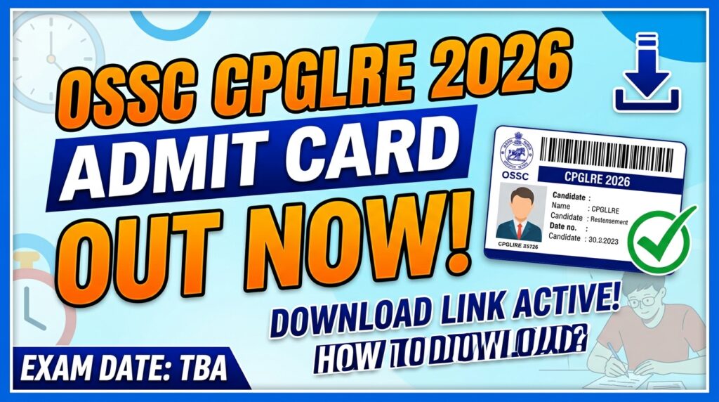 OSSC CPGLRE Admit Card 2026